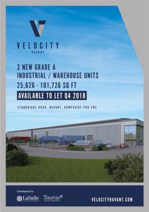 3 New Grade a Industrial / Warehouse Units 25,626 - 101,726 Sq Ft Available to Let Q4 2018