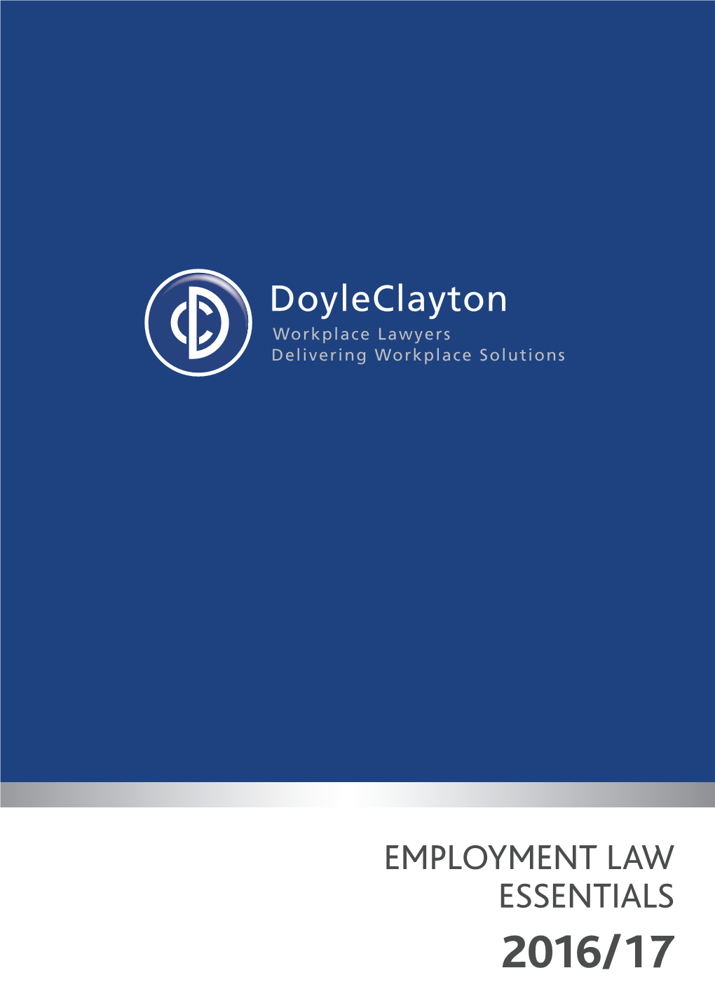 Employment Law Essentials 2016/17 Employment Law Essentials 2016/17