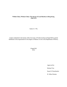 The Sprout of Local Identity in Hong Kong, 1966-1970 Justin ZJ Wu a Thesis Submitted to The