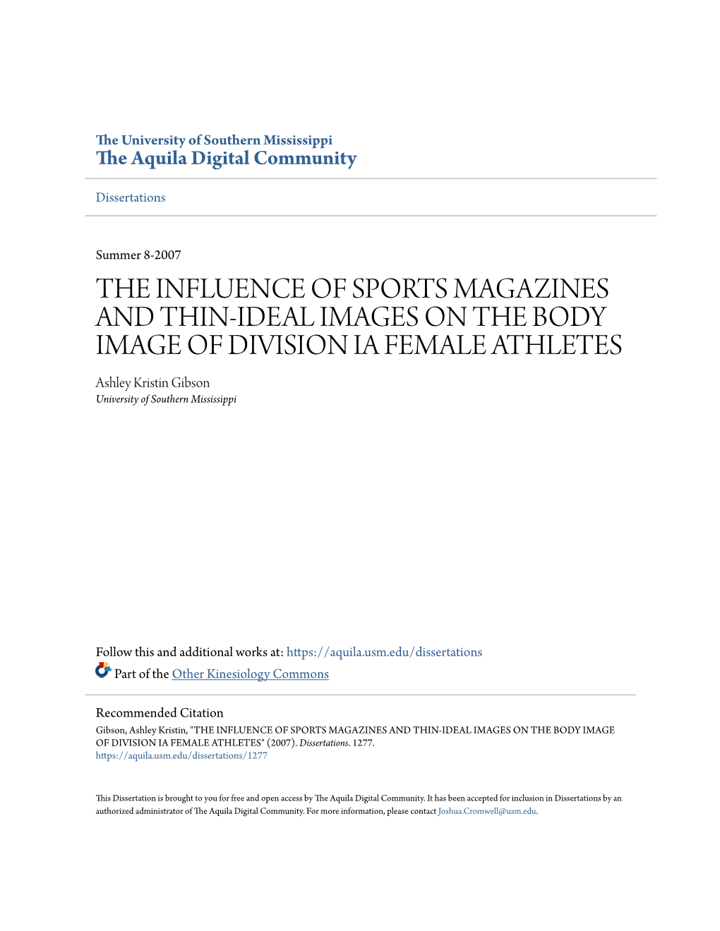 THE INFLUENCE of SPORTS MAGAZINES and THIN-IDEAL IMAGES on the BODY IMAGE of DIVISION IA FEMALE ATHLETES Ashley Kristin Gibson University of Southern Mississippi