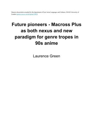 Future Pioneers - Macross Plus As Both Nexus and New Paradigm for Genre Tropes in 90S Anime