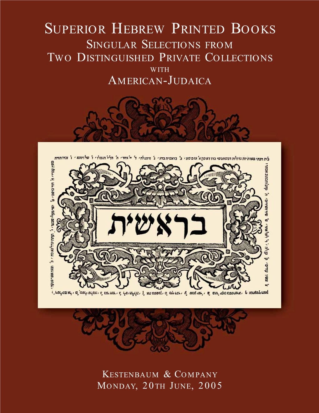 Superior Hebrew Printed Books Singular Selections from Two Distinguished Private Collections with American-Judaica