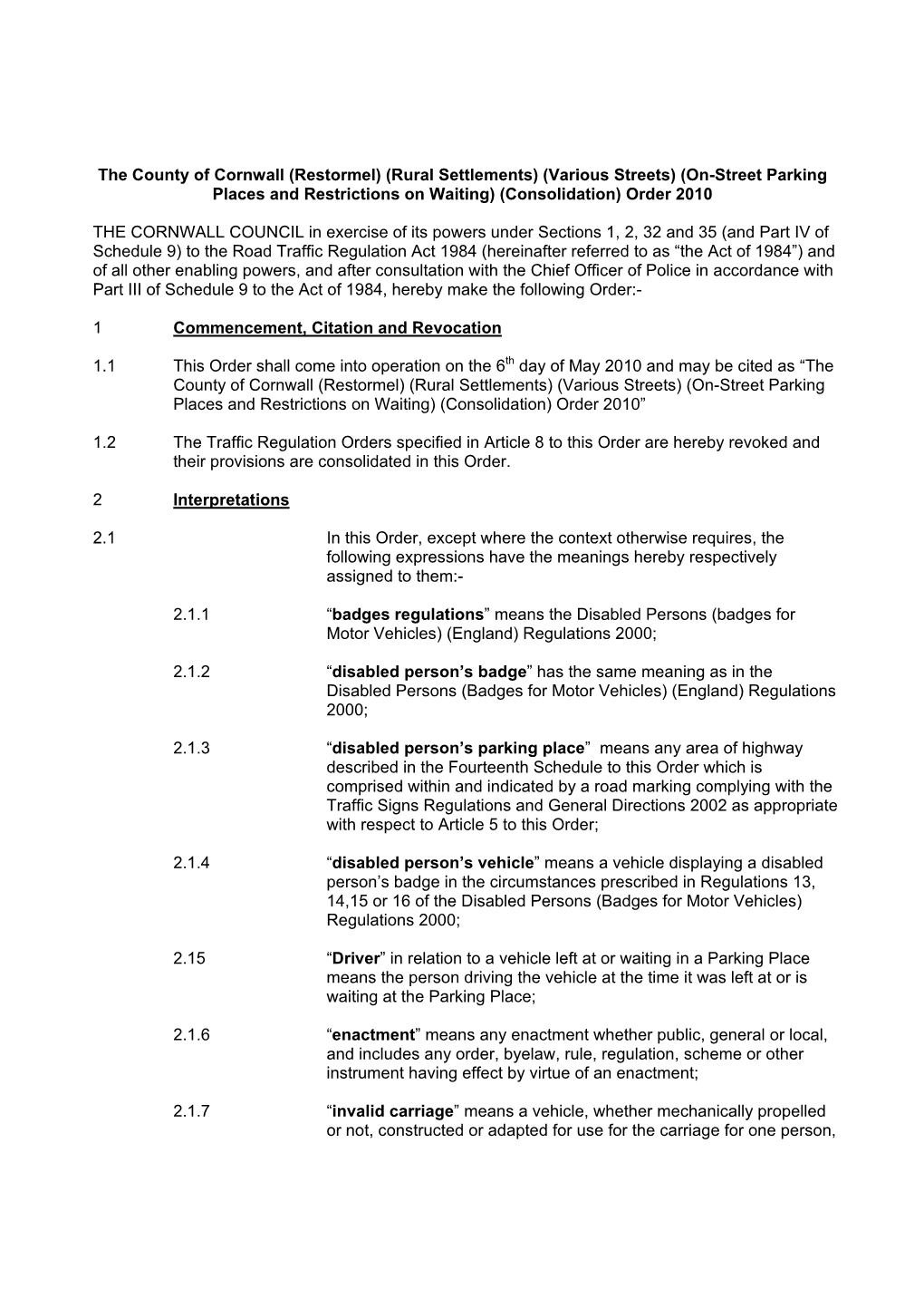 The County of Cornwall (Restormel) (Rural Settlements) (Various Streets) (On-Street Parking Places and Restrictions on Waiting) (Consolidation) Order 2010