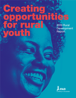 2019 Rural Development Report Creating Opportunities for Rural Youth