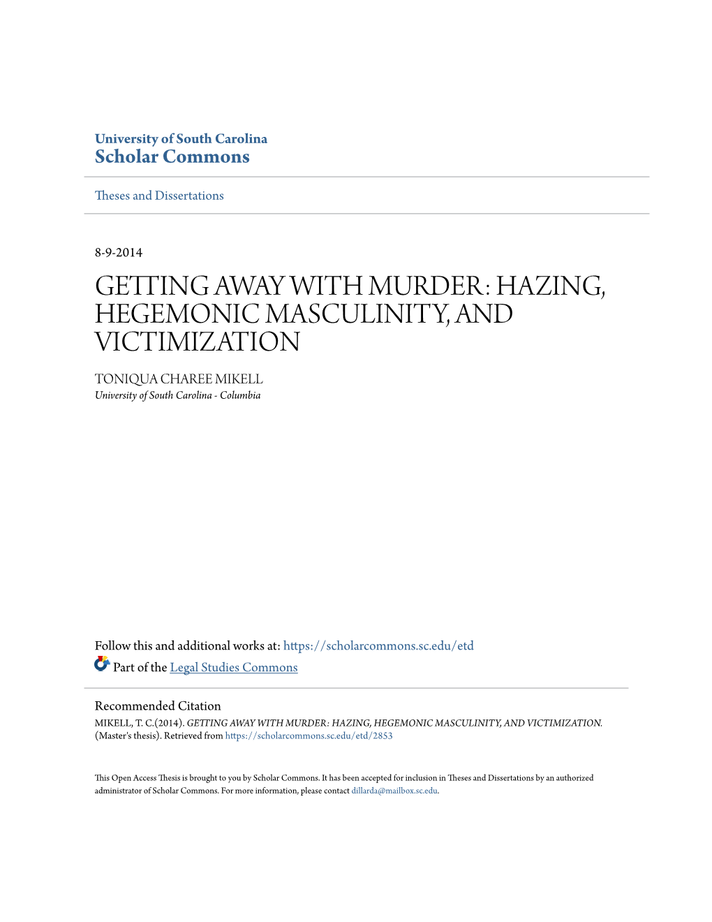 HAZING, HEGEMONIC MASCULINITY, and VICTIMIZATION TONIQUA CHAREE MIKELL University of South Carolina - Columbia