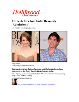 Three Actors Join Indie Dramedy 'Admissions' 6:39 PM PDT 6/19/2012 by Borys Kit