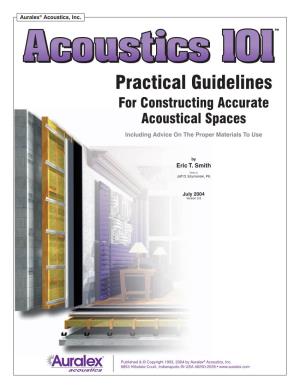 Practical Guidelines for Constructing Accurate Acoustical Spaces Including Advice on the Proper Materials to Use