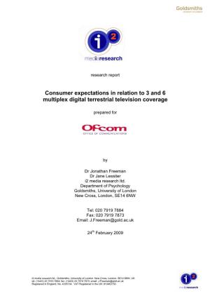 Consumer Expectations in Relation to 3 and 6 Multiplex Digital Terrestrial Television Coverage