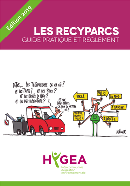 Les Recyparcs Guide Pratique Et Règlement Bienvenue Dans Les Recyparcs D’Hygea