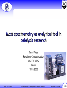 Mass Spectrometry As Analytical Tool in Catalysis Research