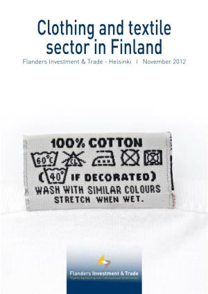 Clothing and Textile Sector in Finland Flanders Investment & Trade - Helsinki I November 2012