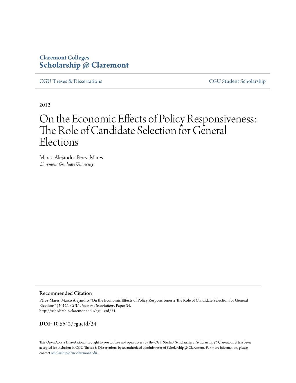 On the Economic Effects of Policy Responsiveness: the Role of Candidate Selection for General Elections Marco Alejandro Pérez-Mares Claremont Graduate University