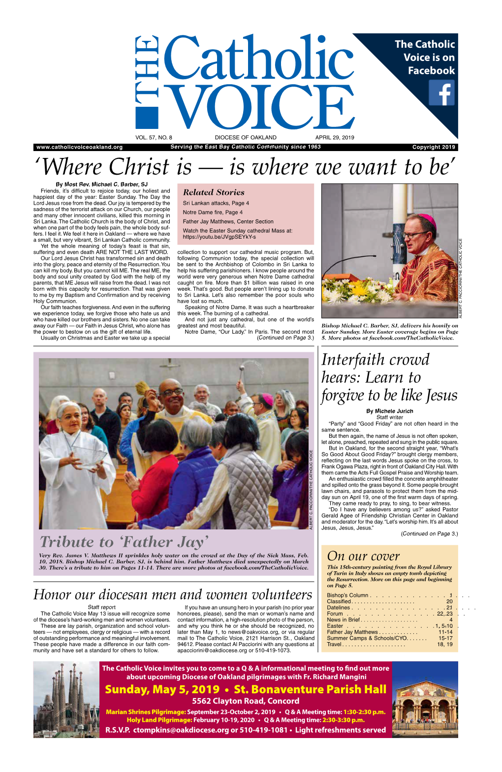 APRIL 29, 2019 Serving the East Bay Catholic Community Since 1963 Copyright 2019 ‘Where Christ Is — Is Where We Want to Be’ by Most Rev