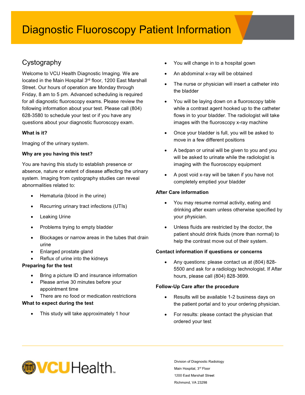 Cystography  You Will Change in to a Hospital Gown Welcome to VCU Health Diagnostic Imaging