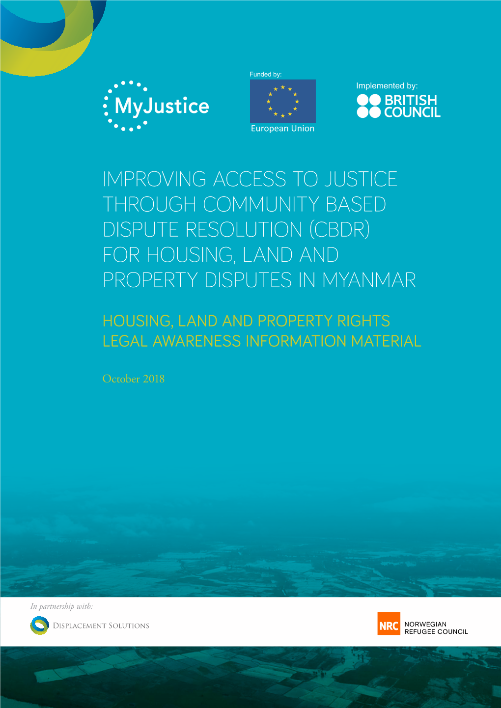 Improving Access to Justice Through Community Based Dispute Resolution (Cbdr) for Housing, Land and Property Disputes in Myanmar