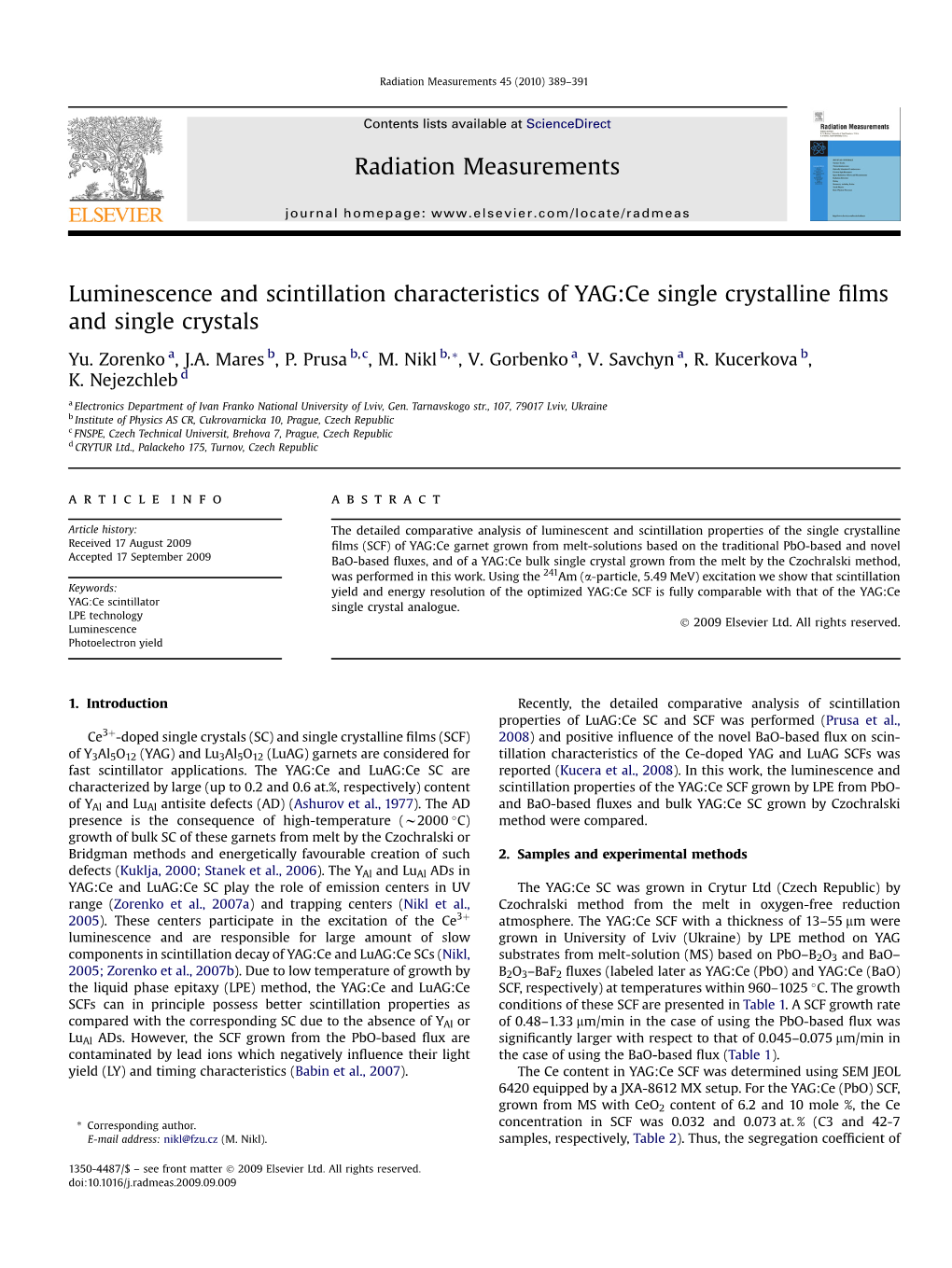 Luminescence and Scintillation Characteristics of YAG:Ce Single Crystalline ﬁlms and Single Crystals