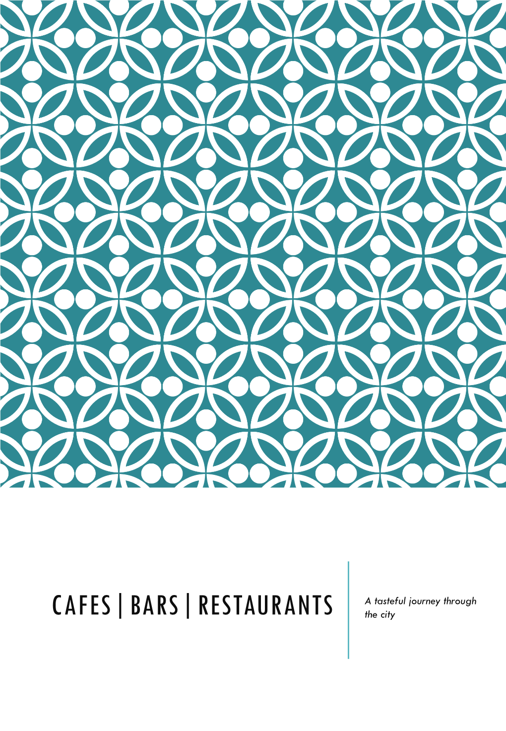 CAFES|BARS|RESTAURANTS the City CITY CENTRE