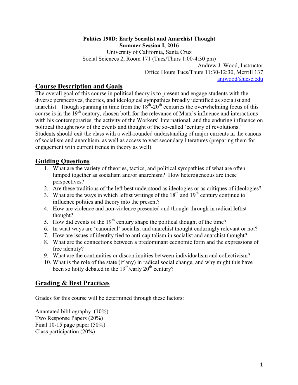 Early Socialist and Anarchist Thought Summer Session I, 2016 University of California, Santa Cruz Social Sciences 2, Room 171 (Tues/Thurs 1:00-4:30 Pm) Andrew J