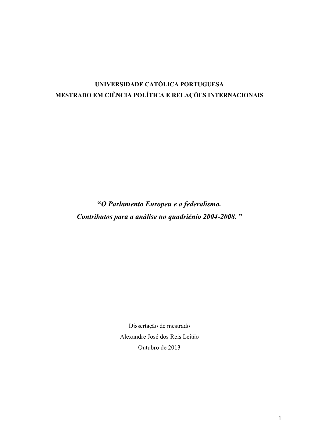 “O Parlamento Europeu E O Federalismo. Contributos Para a Análise No Quadriénio 2004-2008