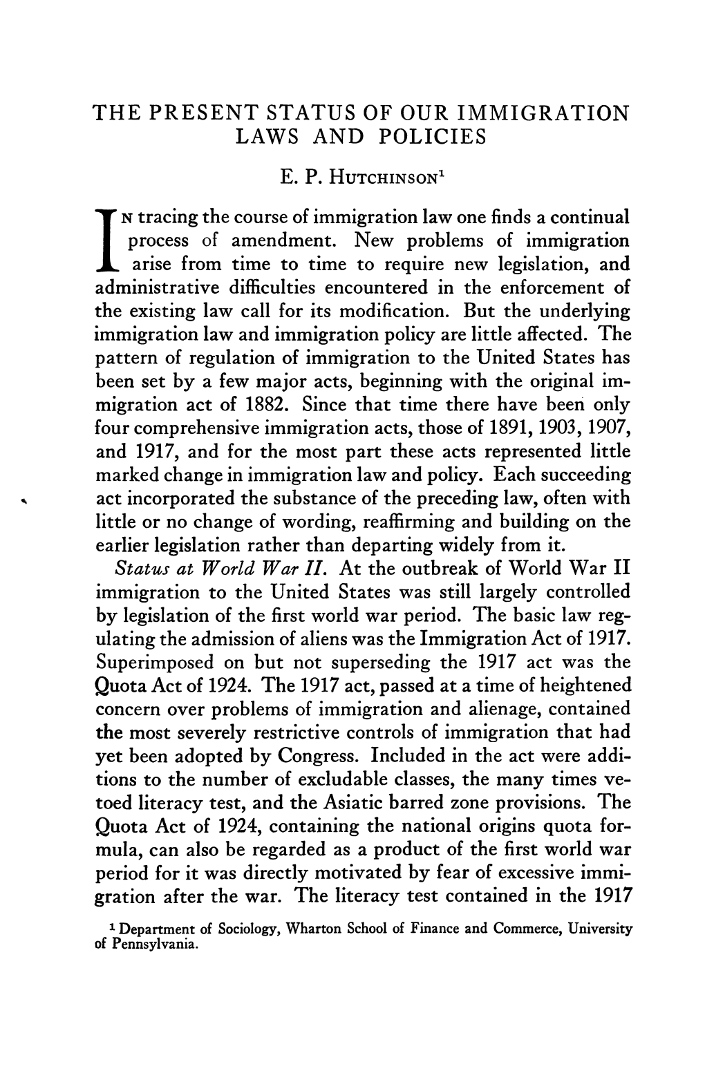 In Tracing the Course of Immigration Law One Finds a Continual