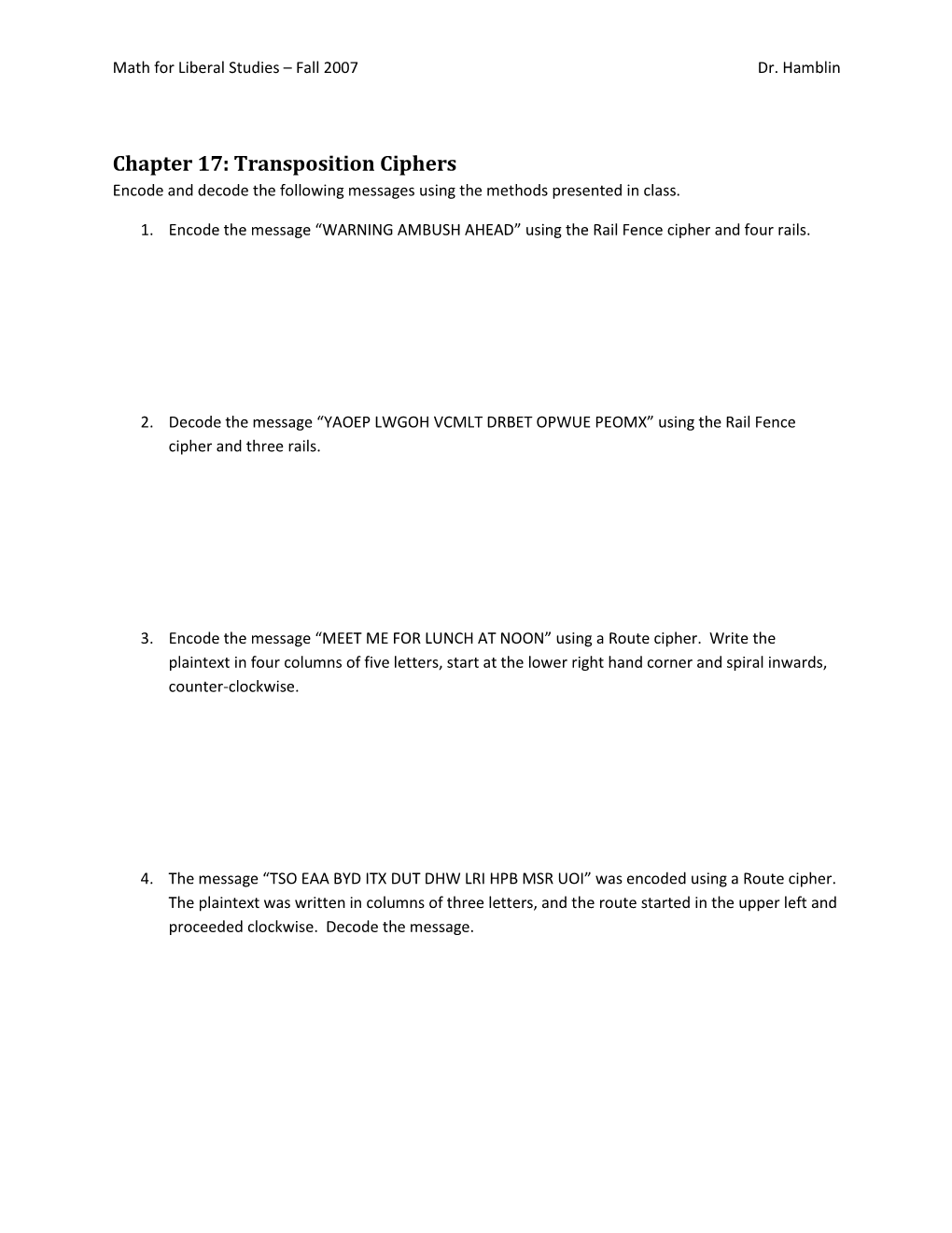 Chapter 17: Transposition Ciphers Encode and Decode the Following Messages Using the Methods Presented in Class