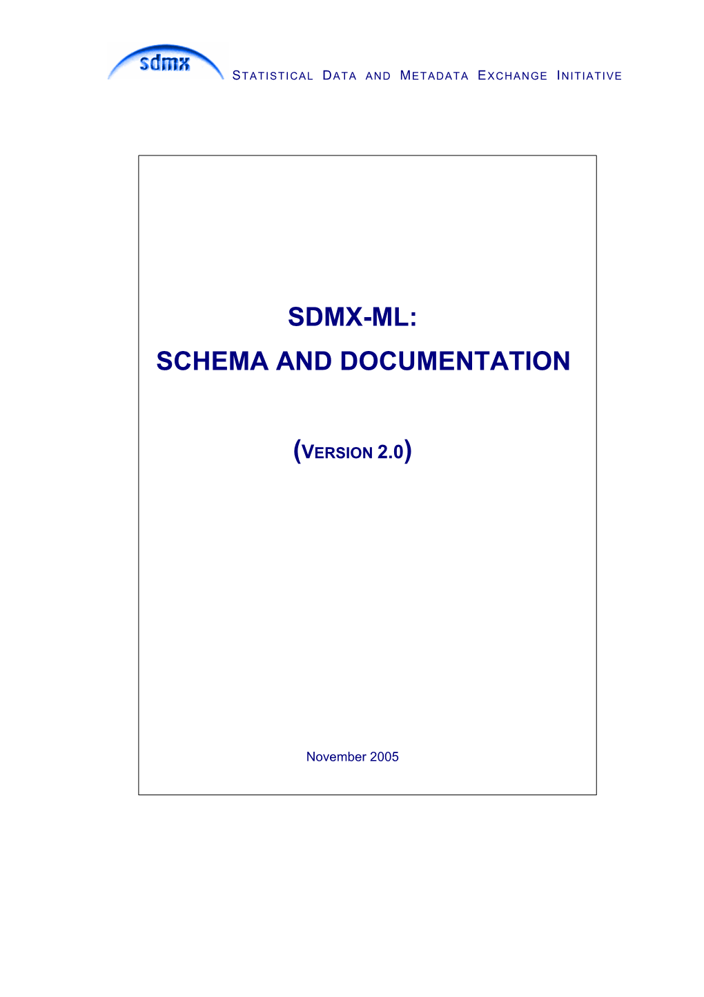 Sdmx-Ml: Schema and Documentation (Version 2.0)