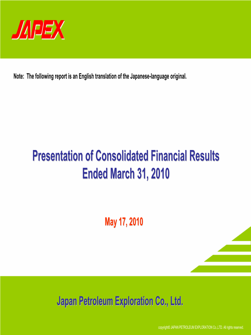 Presentation of Consolidated Financial Results Ended March 31, 2010