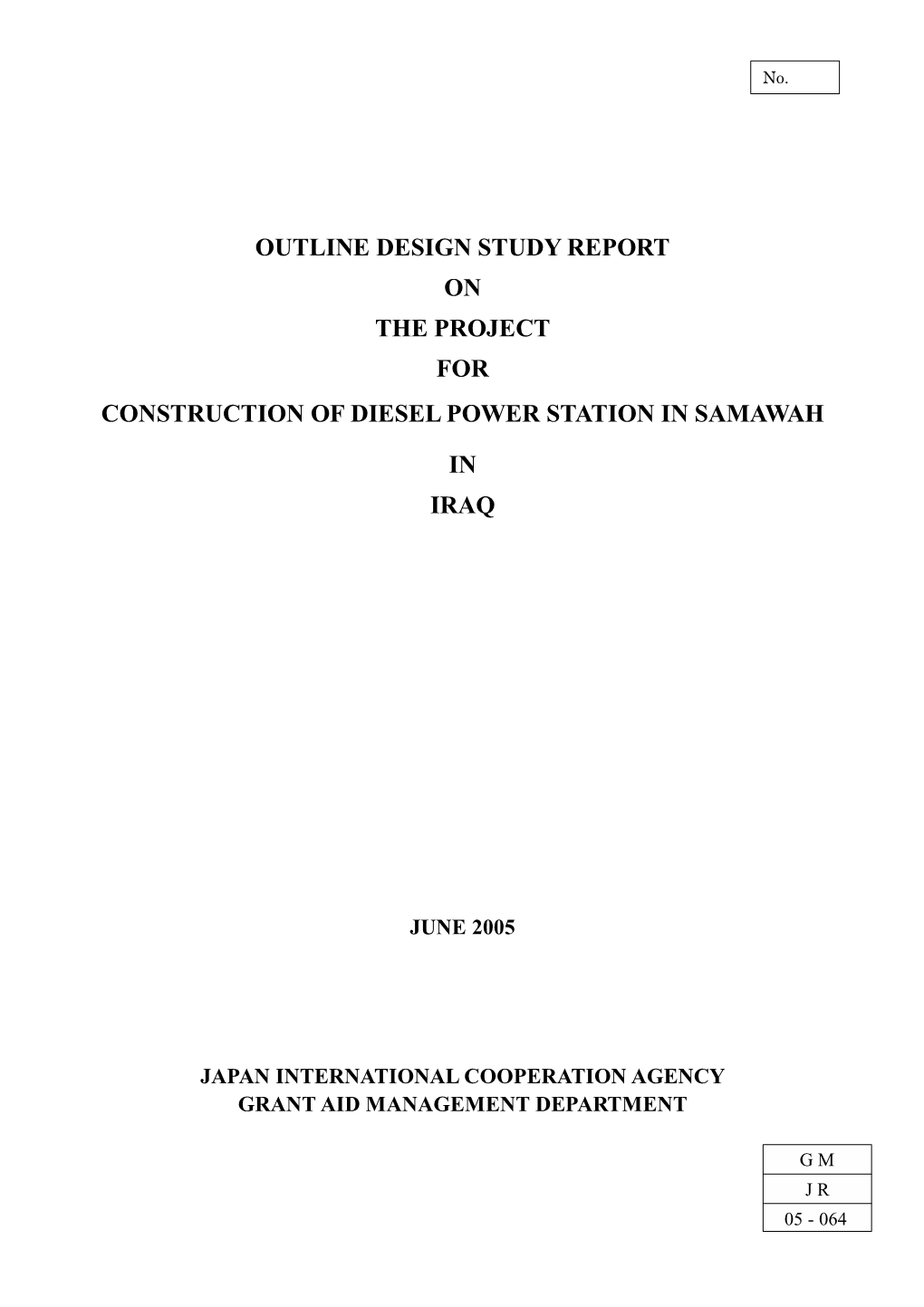 Outline Design Study Report on the Project for Construction of Diesel Power Station in Samawah in Iraq