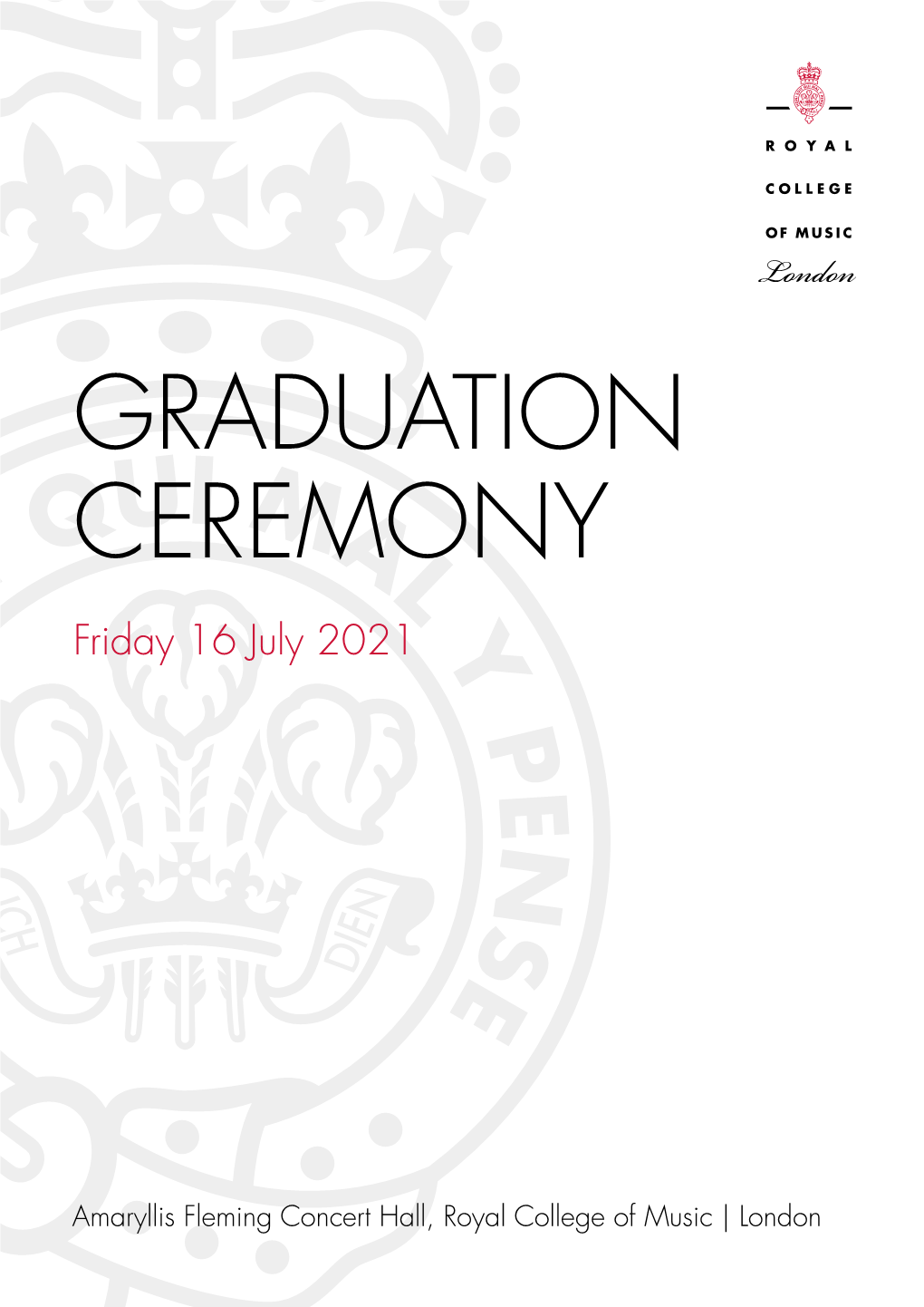 GRADUATION CEREMONY Friday 16 July 2021