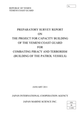 Preparatory Survey Report on the Project for Capacity Building of the Yemeni Coast Guard for Combating Piracy and Terrorism (Building of the Patrol Vessels)