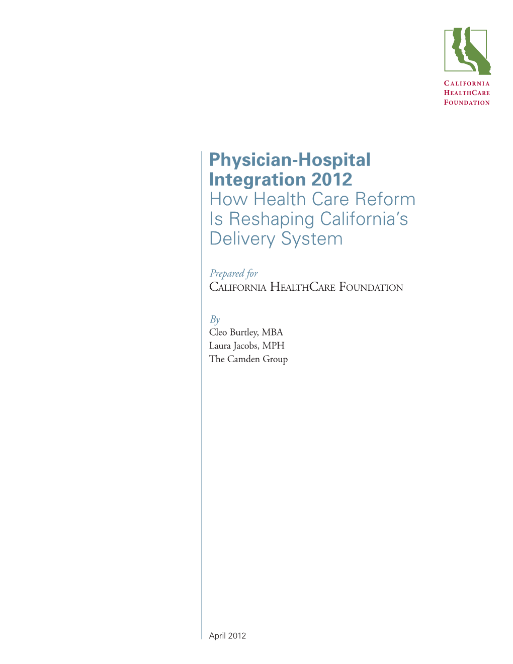 Physician-Hospital Integration 2012: How Health Care Reform Is Reshaping California's Delivery System