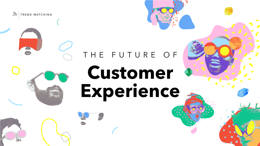 THE FUTURE of Customer Experience PART 1 the Future of CX