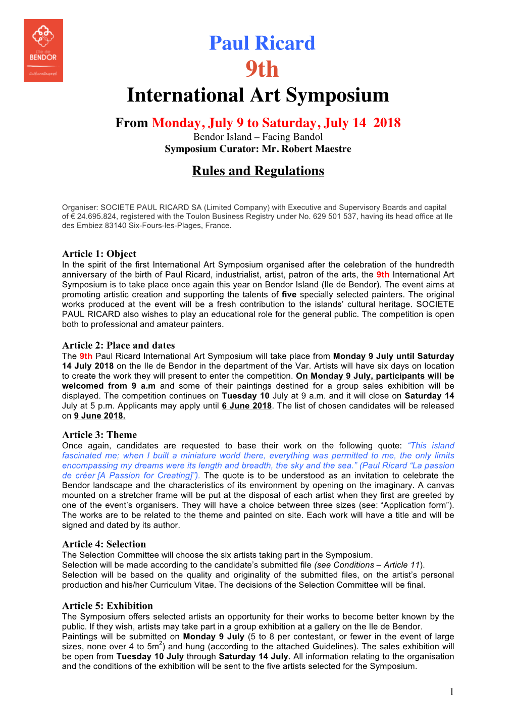 Paul Ricard International Art Symposium Will Take Place from Monday 9 July Until Saturday 14 July 2018 on the Ile De Bendor in the Department of the Var