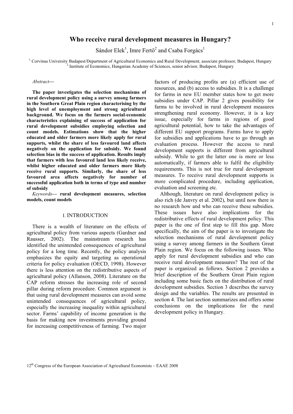 Who Receive Rural Development Measures in Hungary? Sándor Elek1, Imre Fertő2 and Csaba Forgács1