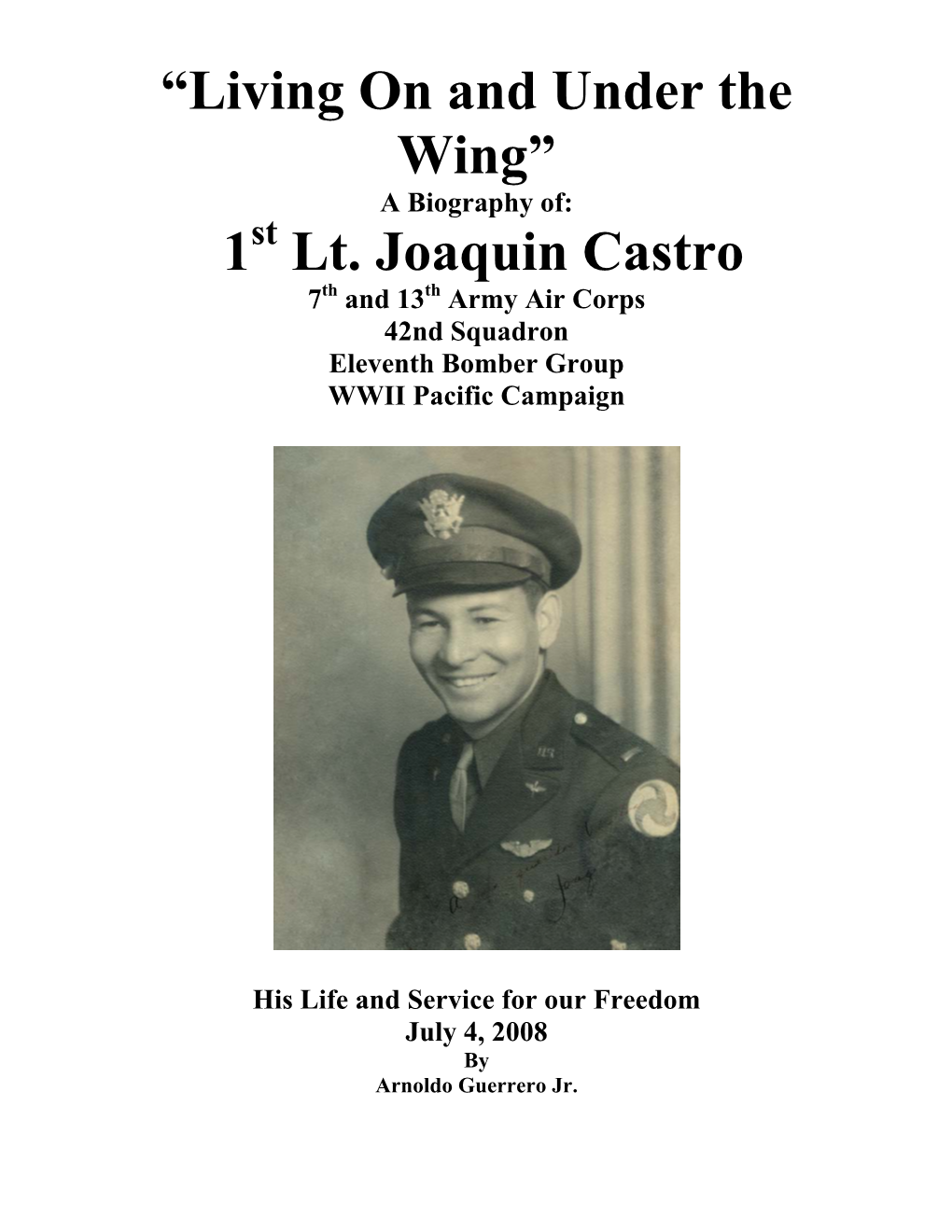 “Living on and Under the Wing” a Biography Of: 1St Lt