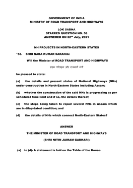 GOVERNMENT of INDIA MINISTRY of ROAD TRANSPORT and HIGHWAYS LOK SABHA STARRED QUESTION NO. 58 ANSWERED on 22Nd July, 2021 NH