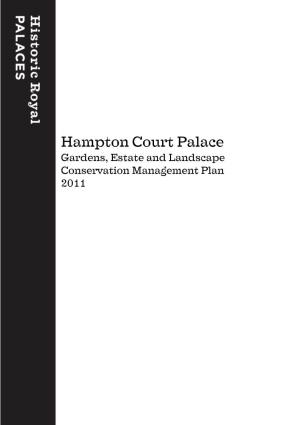 Hampton Court Palace Gardens, Estate and Landscape Conservation Management Plan 2011