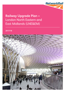 Railway Upgrade Plan – London North Eastern and East Midlands (LNE&EM)