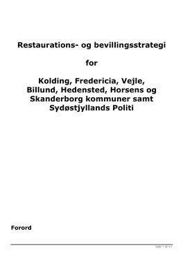 Restaurations- Og Bevillingsstrategi for Kolding, Fredericia, Vejle, Billund