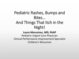 Pediatric Rashes, Insect Bites/Stings, in Urgent Care