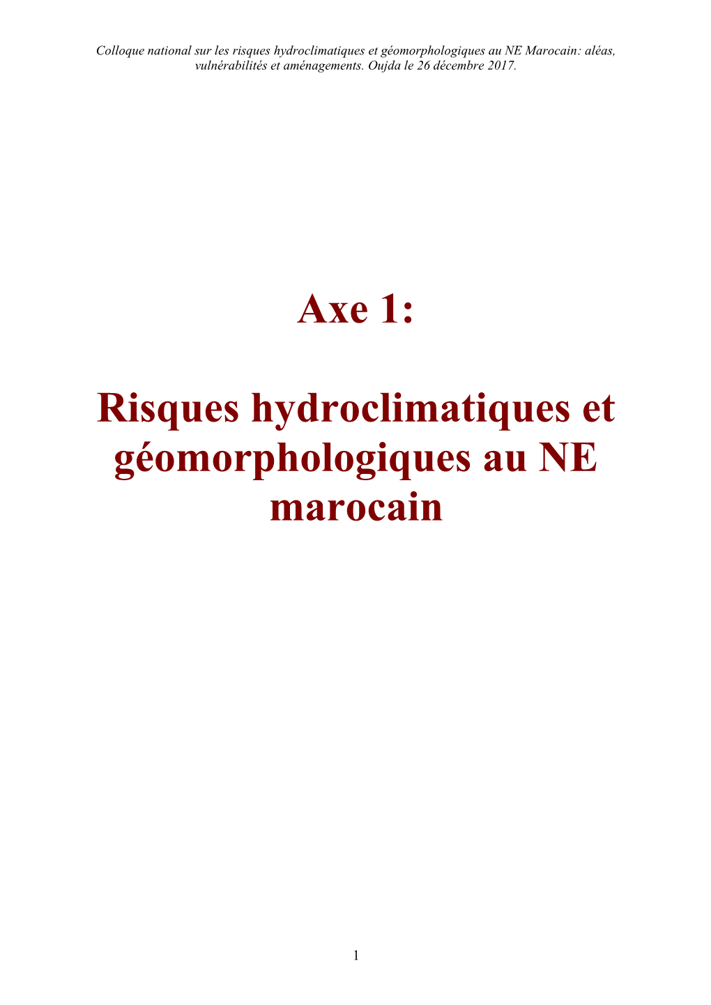 Risques Hydroclimatiques Et Géomorphologiques Au NE Marocain: Aléas, Vulnérabilités Et Aménagements