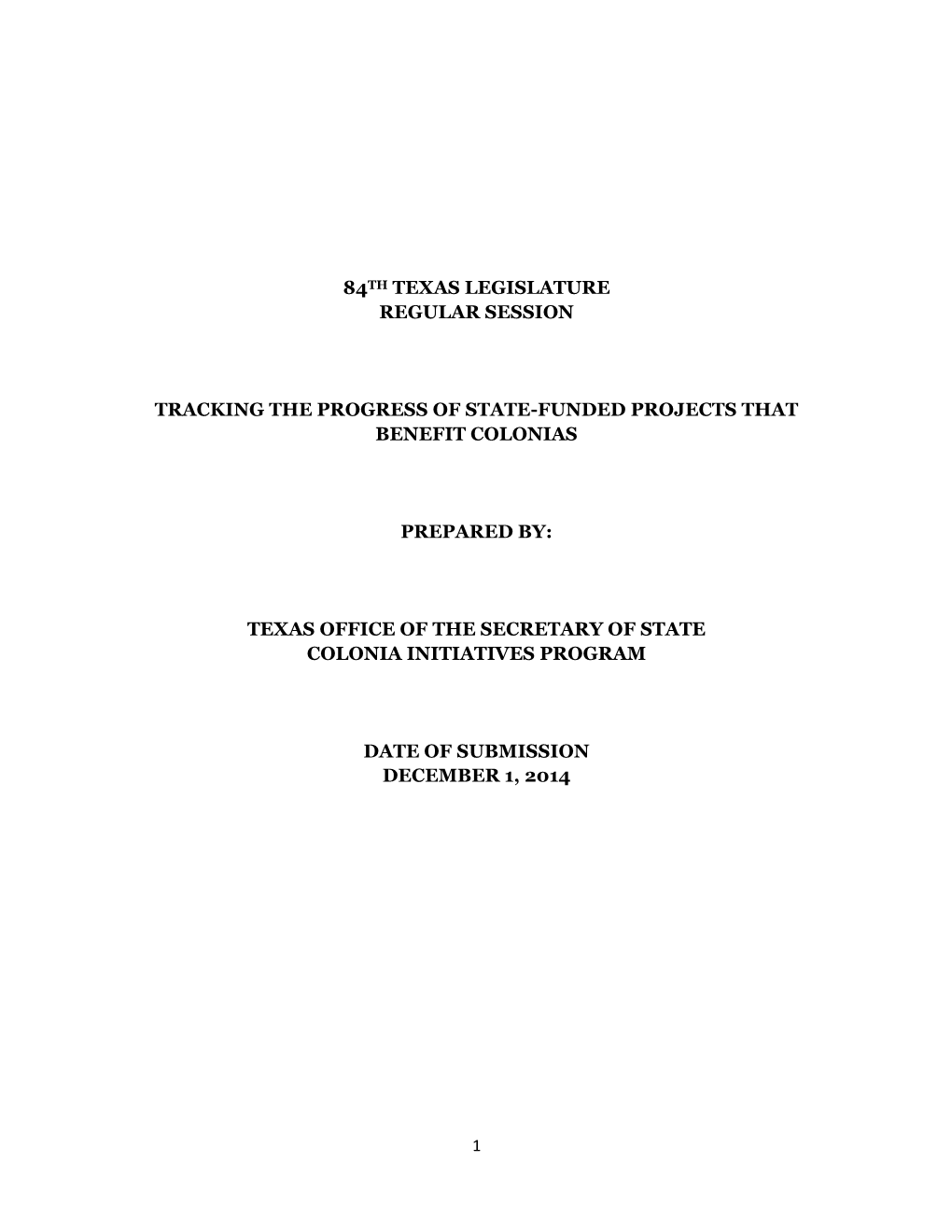 84Th Texas Legislature Regular Session Tracking the Progress of State-Funded Projects That Benefit Colonias Prepared By: Texas O
