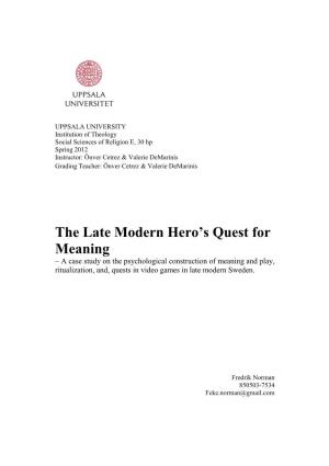 The Late Modern Hero's Quest for Meaning Norman