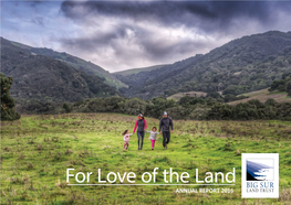 For Love of the Land ANNUAL REPORT 2016 Dear Mem�Ers Gratitude: Without Our Donors’ and Funders’ Support These Accomplishments and Friends, Would Not Be Possible