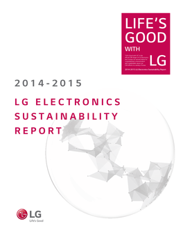 2014-2015 Sustainability Report, LG Electronics Adopted the G4 Guidelines of the Global Reporting Initiative (GRI)