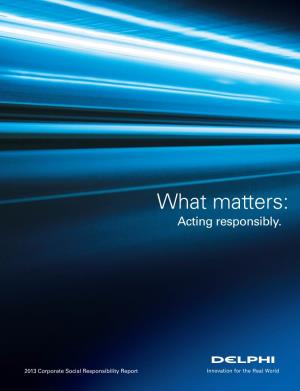 What Matters: Acting Responsibly