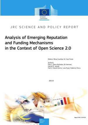 Analysis of Emerging Reputation and Funding Mechanisms in the Context of Open Science 2.0