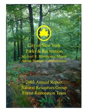 2003 Annual Report Natural Resources Group Forest Restoration Team City of New York Parks & Recreation the Arsenal Central Park New York, NY 10021