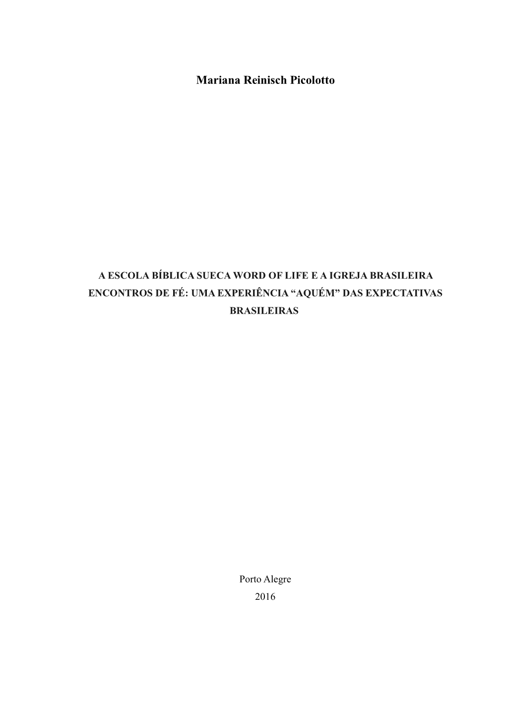 A Escola Bíblica Sueca Word of Life E a Igreja Brasileira Encontros De Fé: Uma Experiência “Aquém” Das Expectativas Brasileiras