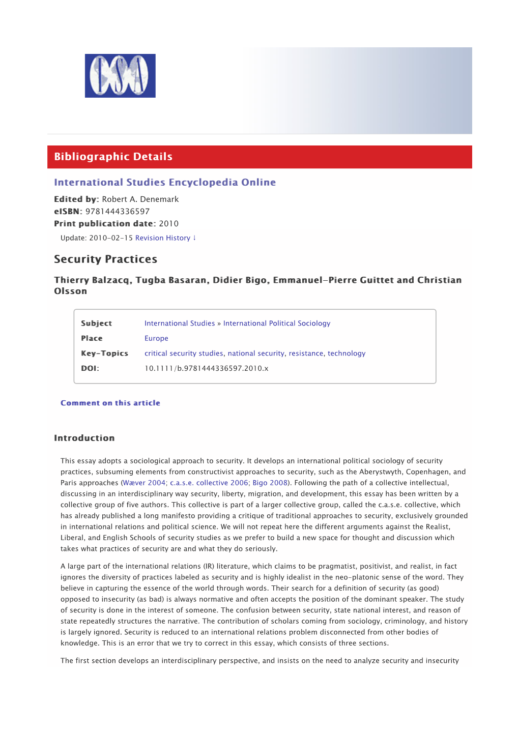 Security Practices, Subsuming Elements from Constructivist Approaches to Security, Such As the Aberystwyth, Copenhagen, and Paris Approaches (Wæver 2004; C.A.S.E